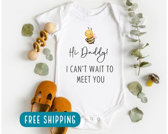 Hi Daddy surprise baby announcement one piece bodysuit, I can’t wait to meet daddy pregnancy reveal, pregnancy gift for dads