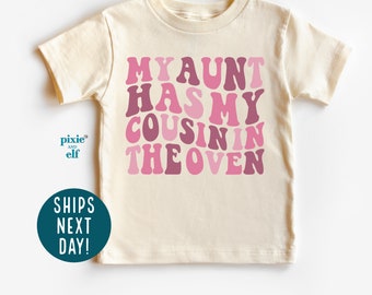 My Aunt has my cousin in the oven shirt in pink, retro cousin tee, promoted to big cousin, pregnancy announcement, niece nephew shirt