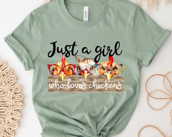 Chicken Lover shirt, Just a girl who loves Chickens tee, Chicken Owner shirt, Pet Chicken shirt, animal lover tee, boho shirt for Women