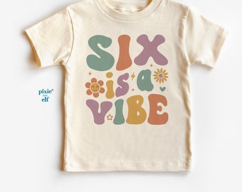 Sechs ist ein Vibe-Geburtstags-Shirt, Geburtstagsgeschenk für Sechsjährige, sechstes Geburtstags-Outfit, Retro-Geburtstags-Shirt für Mädchen