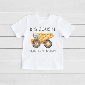 Big Cousin Under Construction T-Shirt, Promoted To Big Cousin, Pregnancy announcement, Digging it big Cousin cotton shirt, excavator tee image 3