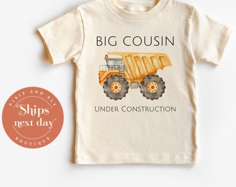 Big Cousin Under Construction T-Shirt, Promoted To Big Cousin, Pregnancy announcement, Digging it big Cousin cotton shirt, excavator tee