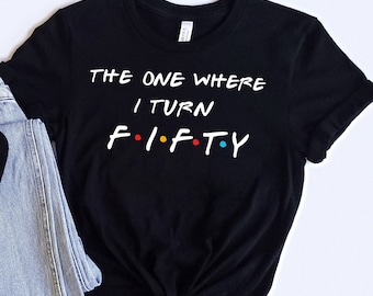 Fiftieth birthday Friends t shirt, golden birthday outfit, gift for 50th birthday, retro birthday shirt for men and women