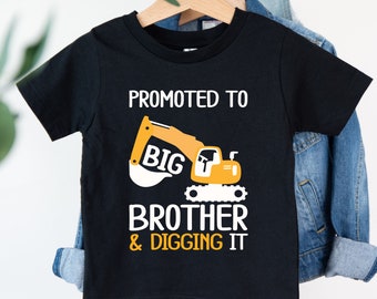 Big brother Excavator Construction Shirt, Digging It brother Kids Shirt, New Big Brother Gift, Pregnancy Kids Shirt, trucks boys toddler tee