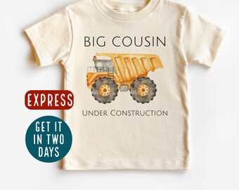 Big Cousin Under Construction T-Shirt, Promoted To Big Cousin, Pregnancy announcement, Digging it big Cousin cotton shirt, excavator tee