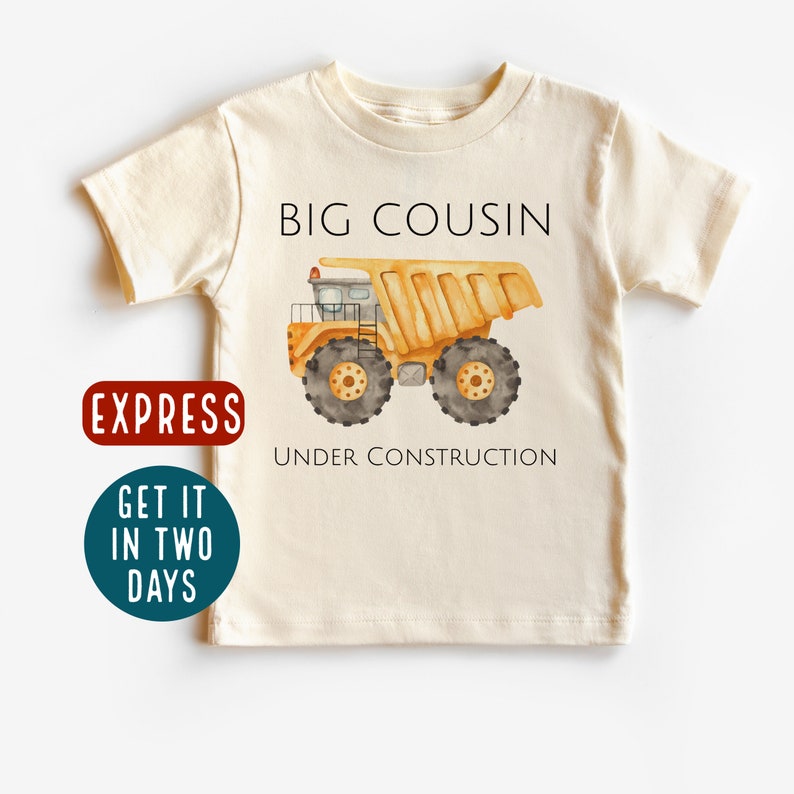 Big Cousin Under Construction T-Shirt, Promoted To Big Cousin, Pregnancy announcement, Digging it big Cousin cotton shirt, excavator tee image 1