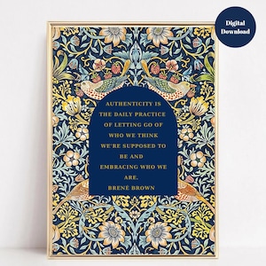 Brene Brown Authenticity Quote Art Print - William Morris Style (Digital Download)