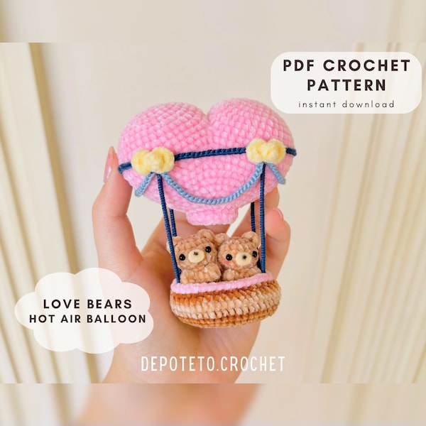 PATTERN Valentine Love Bears Hot Air Balloon, crochet patterns, instant digital download, English Language