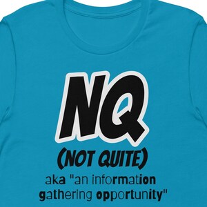 NQ (not quite) t-shirt
