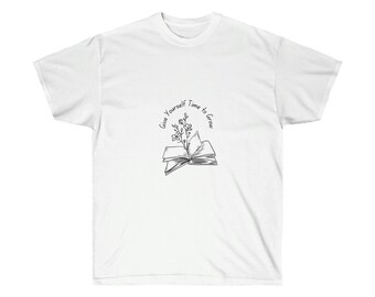 Date tiempo para crecer (fuente curva) Camiseta Unisex Ultra Cotton