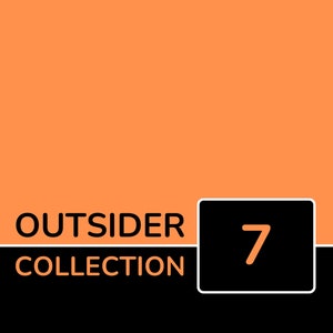 May include: Orange and black graphic with the text "OUTSIDER COLLECTION" and a white box with the number "7" inside.