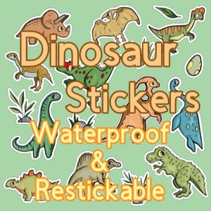 May include: A set of colourful dinosaur stickers with the text "Dinosaur Stickers Waterproof & Restickable".