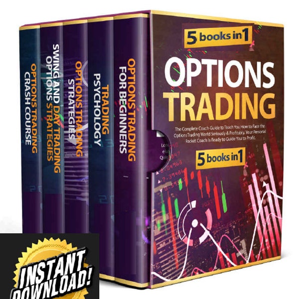 OPTIONS TRADING 5 in 1: For Beginners, Trading Psychology, Strategies, Swing And Day Trading Options Strategies, Crash Course,