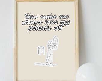 Funny Plant Wall Art Print - Take My Plants Off, Cheesy, Pun, Wall Art Decor, Home Decor, Plant Print, Text print, Printable Wall Décor