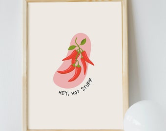 Chilli Hey Hot Stuff Wall Art Print, Kitchen Art Print, Home Decor, Spice Print, Kitchen Print, Printable Wall Décor, Foodie Gift