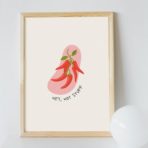 Chilli Hey Hot Stuff Wall Art Print, Kitchen Art Print, Home Decor, Spice Print, Kitchen Print, Printable Wall Décor, Foodie Gift