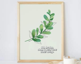 Don't Leaf Me This Way Plant Wall Art Print, Pun, Cute, Wall Art Decor, Greenery, Home Decor, Plant Print, Text print, Printable Wall Décor