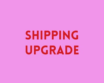 Shipping upgrade