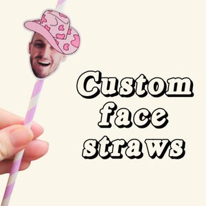 Custom Face Straws, Hens Party Straws, Groom Face, Birthday Straws, Party Straws, Custom Face Decorations