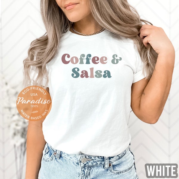 Salsa Dance Shirt | COFFEE and SALSA T-Shirt | Cute Salsa Dancer Gift | Latin Dance Teacher V-Neck | Salsa Lover Tank Top | Soft Premium Tee