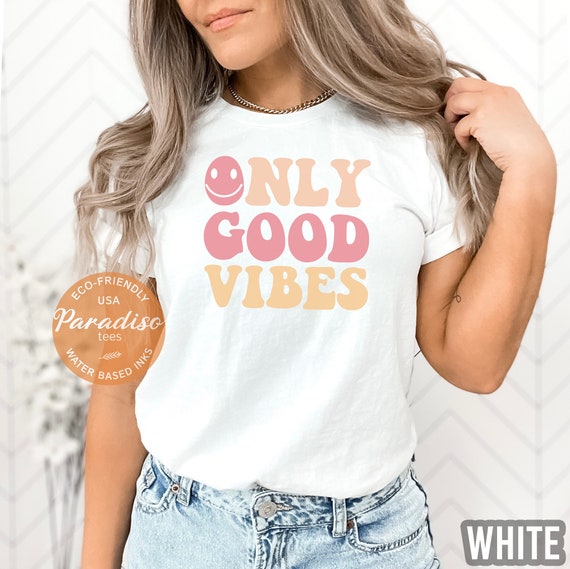 Good Vibes Only T-Shirt Be Positive Inspirational Quote Good Vibes Only T-Shirt Be Positive Inspirational Quote