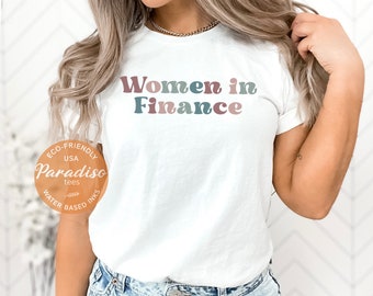 WOMEN in FINANCE Shirt | Female Finance T-Shirt | Finance Grad Gift | Finance Student Gift | Investment Banker Gift | Soft Premium Tee