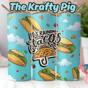 Sublimation numérique chanson « Its RAINING TACO'S » en édition limitée, emballage de verre skinny numérique personnalisé Unique 20 oz, clipart malbouffe