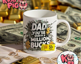 Funny 'Million Bucks' Dad Mug Wrap: 11oz PNG Design (Digital Download)