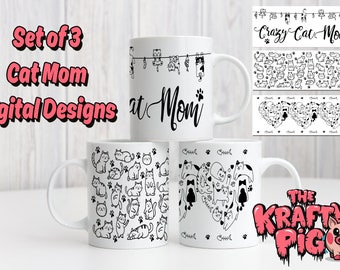 3 CUTE CAT Mug Wrap, Sublimation 11oz Mug Design, Cat Mug Design, Funny cats, Cat mug, PNG mug wrap, Coffee mug, Crazy Cat Mom, Cat Lover