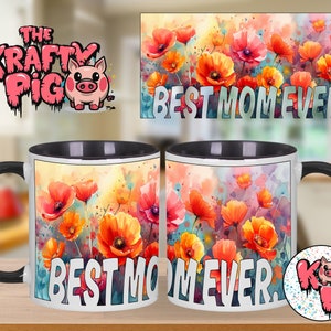 BEST MOM EVER Mug Design, Sublimation 11oz Mug Wrap, Custom Mug, Gift for Mom, Birthday gift, Mothers Day mug, coffee mug, Floral Mug, png