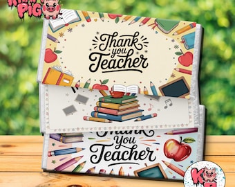 May include: Three chocolate bar wrappers with a school theme. Each wrapper features the text "Thank you Teacher" in black script, surrounded by illustrations of apples, books, and pencils. The wrappers are stacked on a wooden surface.
