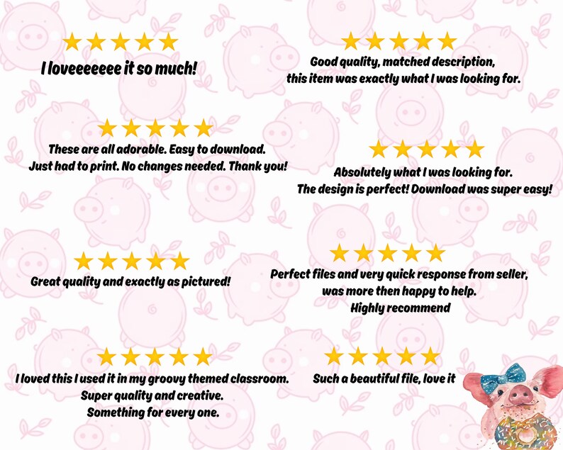 May include: Five-star reviews for a digital download of adorable piggy bank illustrations. The reviews highlight the ease of download, high quality, and the seller's quick response time. The image includes a cartoon piggy bank with a donut.