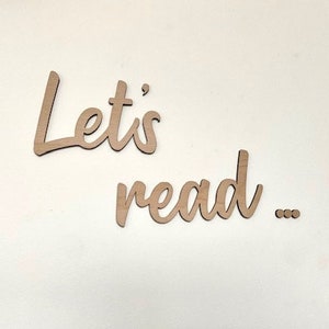 Let’s read … | Wooden Nursery Decor | Children's Bedroom Playroom Wall Art Accessory | Reading Corner Quotes | Scandi Boho Decoration