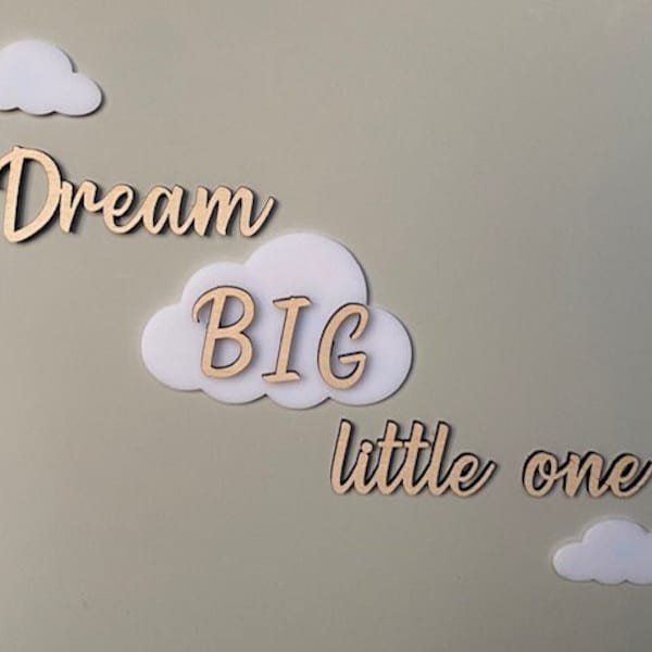 Dream BIG Little One | Wooden Acrylic Nursery Playroom Decor | Children's Bedroom Wall Art | Boho Scandi Accessory | Clouds Dreams