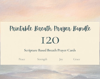 Printable 120 Breath Prayer Card Bundle: Christian Meditation & Encouragement Set