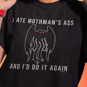 I Ate Mothman's Ass And I'd Do It Again Funny Cryptid Meme Unisex Classic T-Shirt