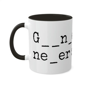 Colorful Mugs, 11oz - Goonies never say die!