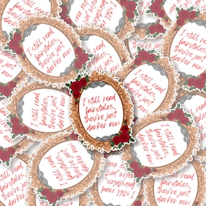 I Still Read Fairytales, They’re Just Darker Now Sticker | Dark Romance Sticker, Kindle Sticker, Smut Lover, Trigger Warnings