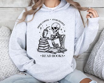 Book Lover Sweatshirt | Drink Coffee Avoid People Read Books