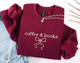 Coffee and Books Sweatshirt, Book Lover Gift, Messy Coquette Shirt, Bookish Teacher Gift, Minimalist Sweatshirt, Book Club Sweatshirts