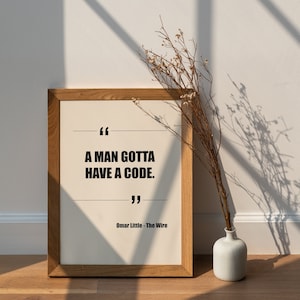 A man gotta have a code | Quote The Wire | Omar Little | TV Poster | Vintage Retro Art | Minimalist Poster | Home Decor | Print Yourself