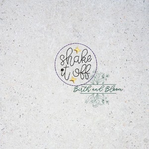 May include: A white background with a purple circle containing the text "shake it off" in black script with two gold stars. Below the circle is the text "Birth and Bloom" in black script.
