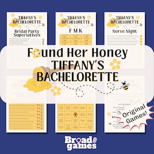 May include: A collection of bachelorette party games with a bee and honey theme. The games include "Bridal Party Superlatives," "FMK," and "Nerve Night." The design features yellow and white colors with the text "Found Her Honey" and "Tiffany's Bachelorette."