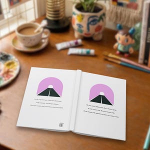 May include: An open book with white pages featuring a graphic of a black road leading toward a white circle under a lavender arch. The text reads: "Maybe one day I love you. Then the road goes. I only love you. Just things only you. I love you so much and I don't know what to do with it."