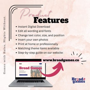 May include: Promotional image for Broad Games, showing a laptop displaying a website. The image highlights product features including instant digital downloads, editable text, and photo insertion. The website address is www.broadgames.co.
