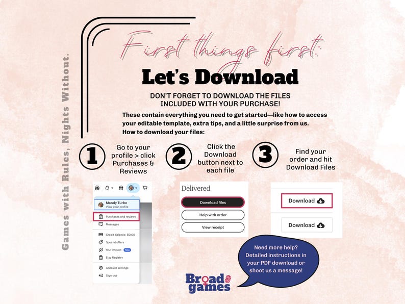 May include: An instructional graphic with the text "Let's Download." It guides users on downloading files after purchase, with steps including navigating to the profile and clicking the download button. The image is from Broad Games.