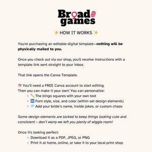 May include: A digital template with the text "Broad Games" in black and pink. The text "HOW IT WORKS" is in gold. Instructions explain how to personalize the template, including bingo squares, font, and colour. The template is available as a PDF, JPEG, or PNG.