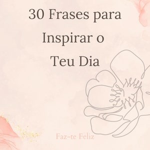30 Frases para inspirar o teu dia - Cartões para impressão
