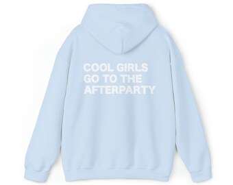 Cool Girls Go To The AFTERPARTY back-print hoodie - Streetwear