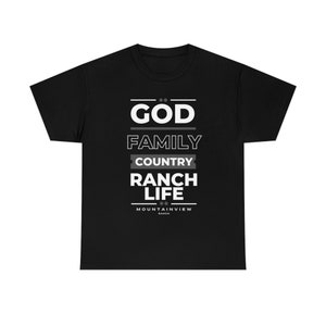 God Family Country Ranch Life Heavy Cotton Tee